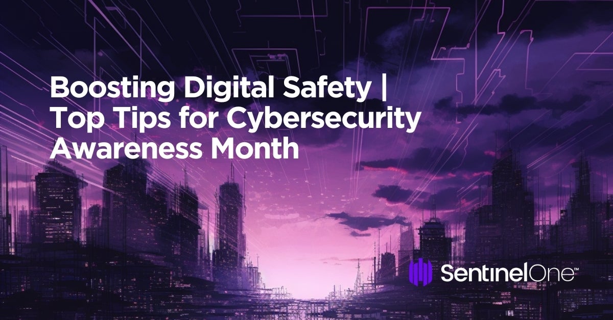 Boosting Digital Safety Top Tips For Cybersecurity Awareness Month