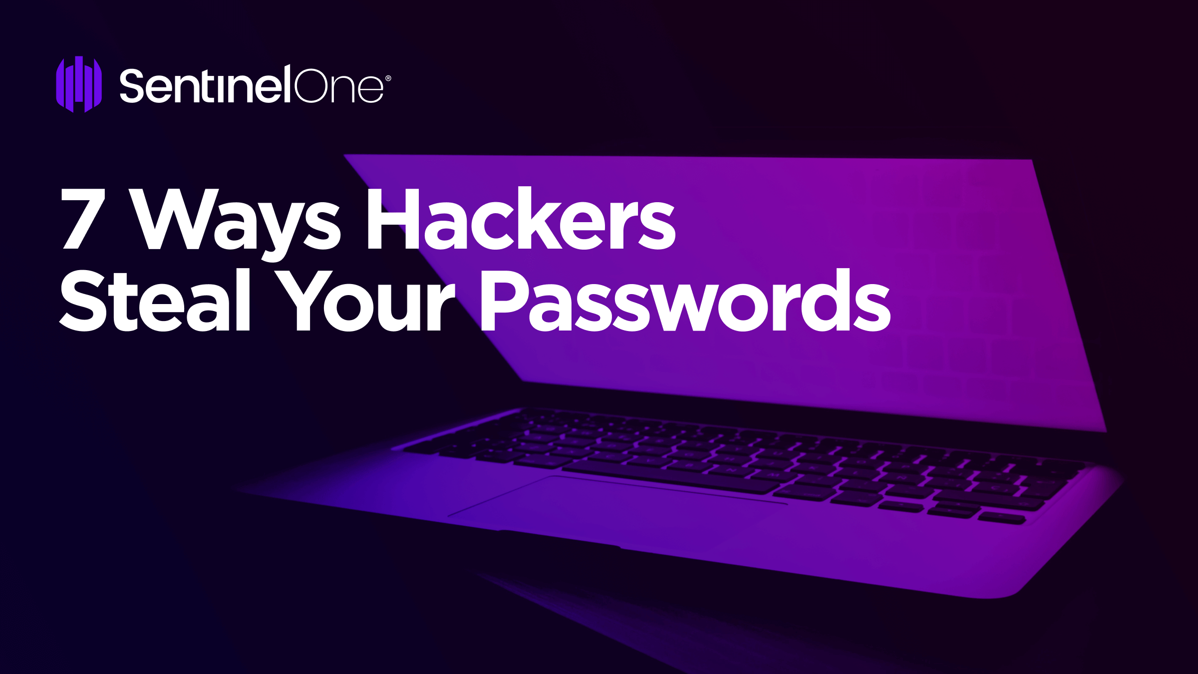 Here's How Hackers Steal Your Password and How You Can Create a Safer One