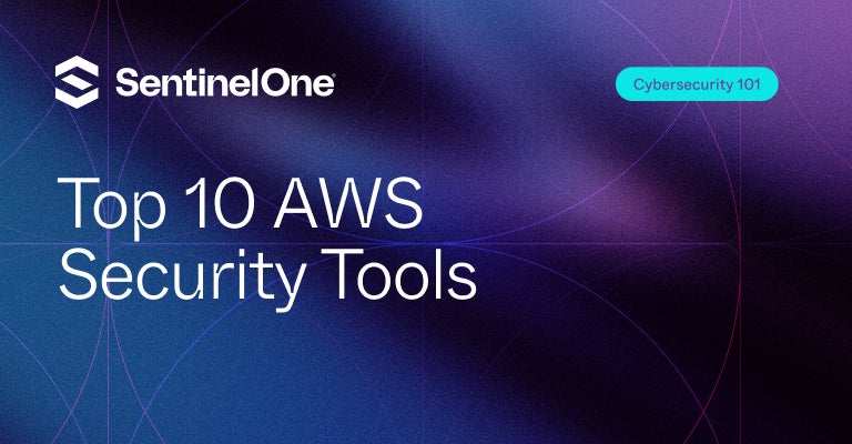 AWS Security Tools - Featured Image | SentinelOne