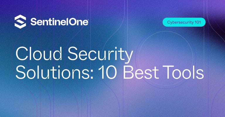 Cloud Security Solutions - Featured Image | SentinelOne