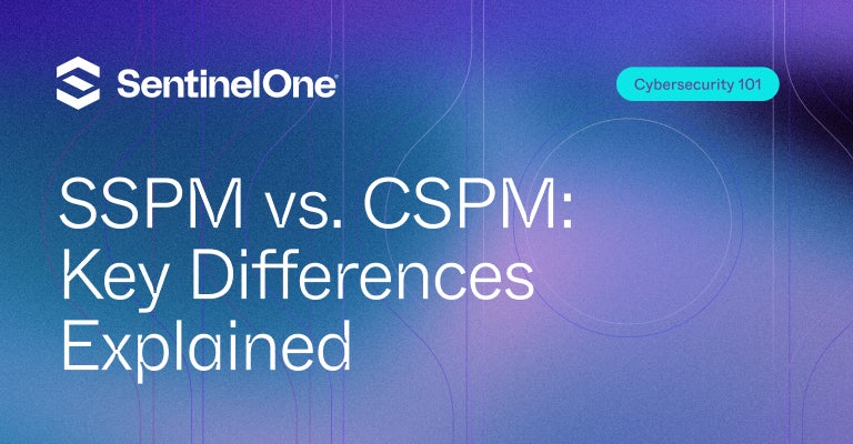 SSPM vs CSPM - Inline Image | SentinelOne