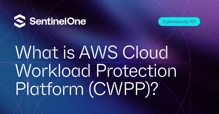 AWS CWPP - Featured Image | SentinelOne