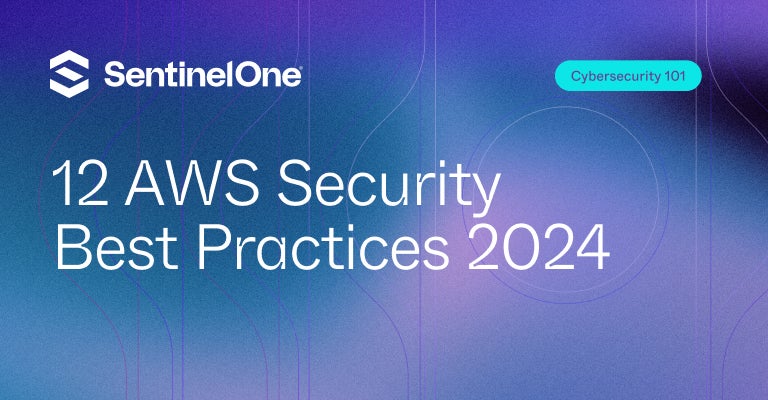 AWS Security Best Practices - Featured Image | SentinelOne