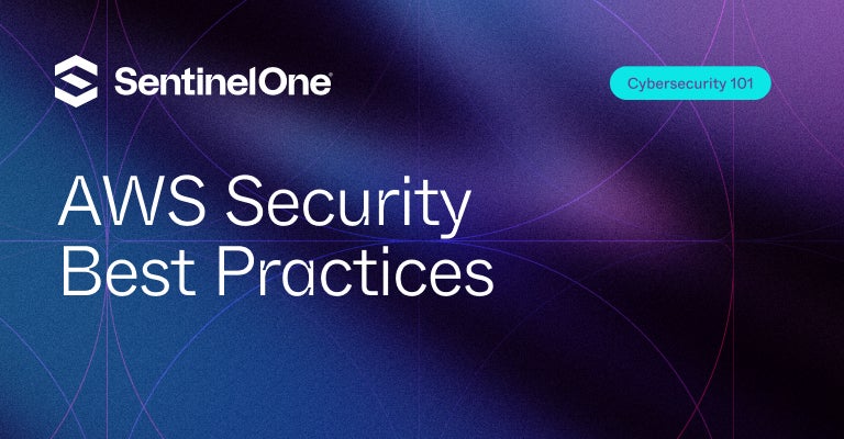 AWS Security Best Practices - Featured Image | SentinelOne