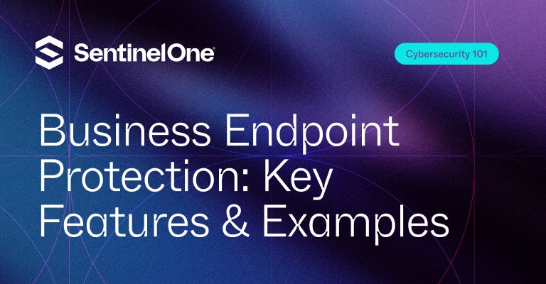 Business Endpoint Protection - Featured Image | SentinelOne