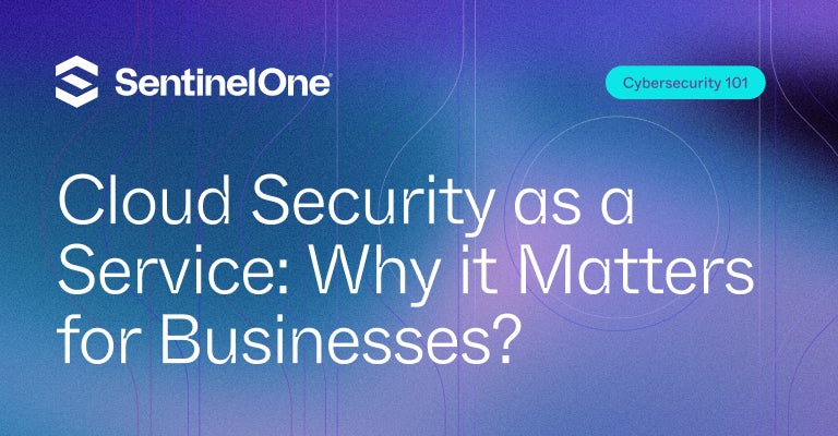 Cloud Security as a Service - Featured Image | SentinelOne