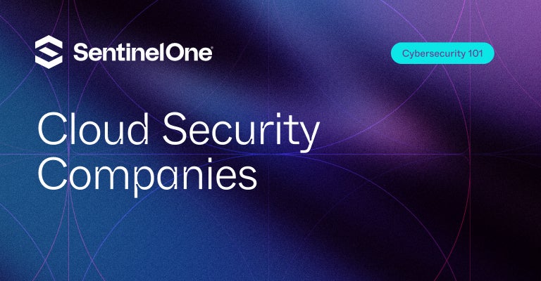 Cloud Security Companies - Featured Image | SentinelOne