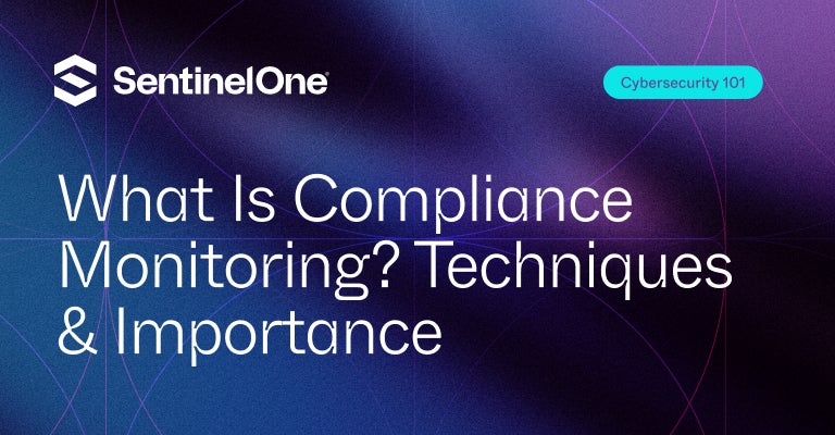 Compliance Monitoring - Featured Image | SentinelOne