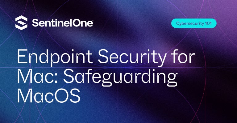 Endpoint Security for Mac - Featured Image | SentinelOne