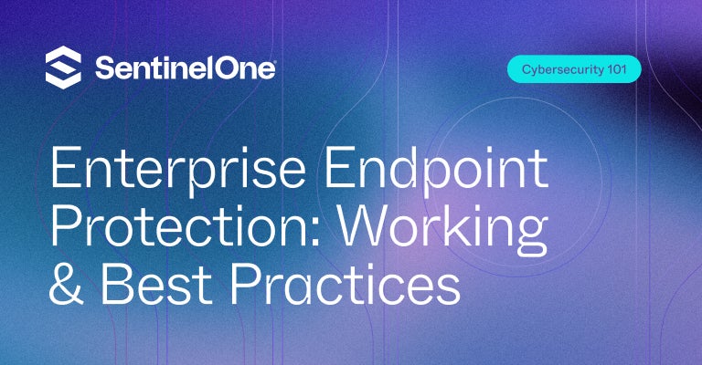 Enterprise Endpoint Protection - Featured Image | SentinelOne