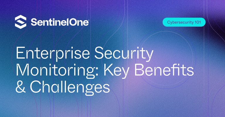 Enterprise Security Monitoring - Featured Image | SentinelOne