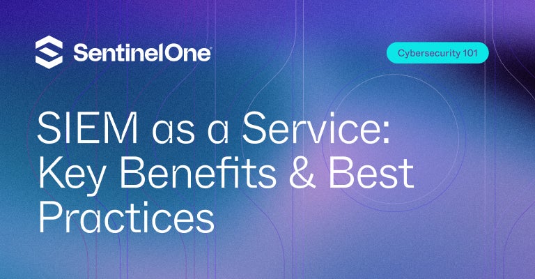 SIEM as a Service - Featured Image | SentinelOne