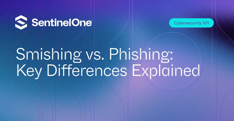 Smishing vs Phishing - Featured Image | SentinelOne