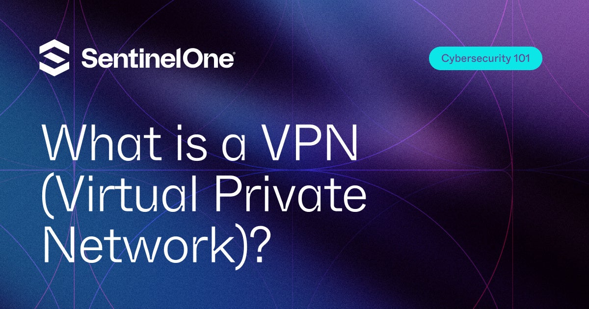 What is VPN (Virtual Private Network)?