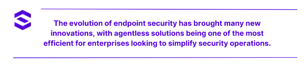 agentless endpoint security - Introduction to Agentless Endpoint Security | SentinelOne