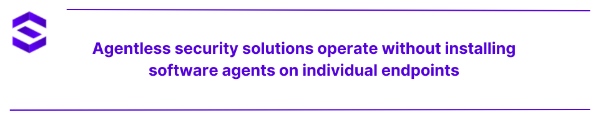 Agent vs Agentless Security - Agentless Security | SentinelOne