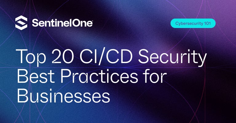 CI/CD Security Best Practices - Featured Image | SentinelOne