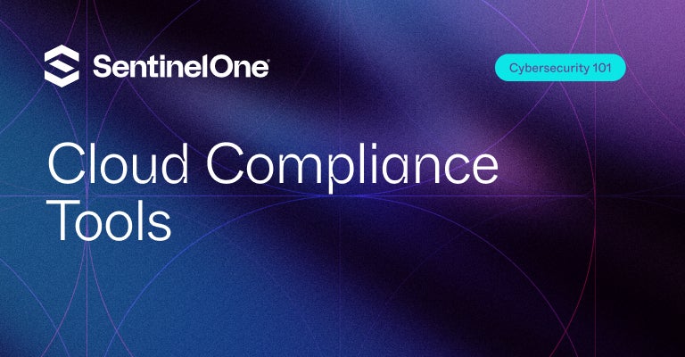 Cloud Compliance Tools - Featured Image | SentinelOne