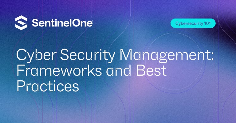 Cyber Security Management - Featured Image | SentinelOne