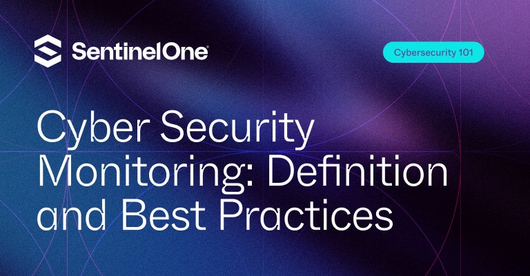 Cyber Security Monitoring - Featured Image | SentinelOne