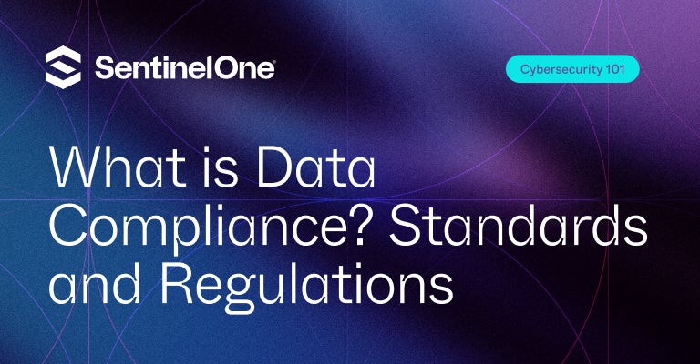 Data Compliance - Featured Image | SentinelOne