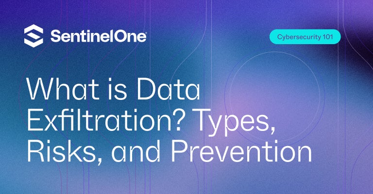 Data Exfiltration - Featured Image | SentinelOne