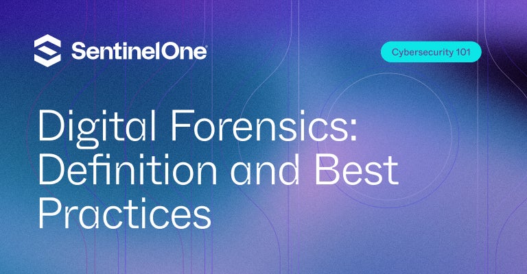 Digital Forensics - Featured Image | SentinelOne