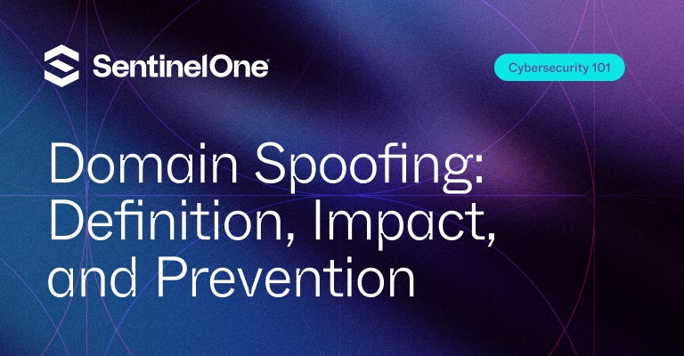 Domain Spoofing - Featured Image | SentinelOne