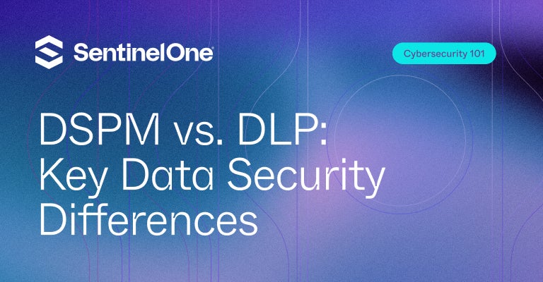 DSPM vs DLP - Featured Image | SentinelOne