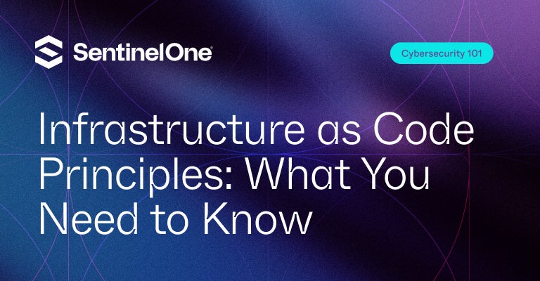 Infrastructure as Code Principles - Featured Image | SentinelOne