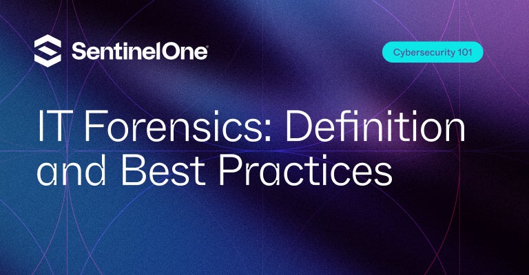 IT Forensics - Featured Image | SentinelOne