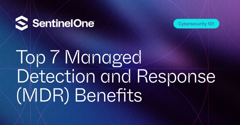 MDR Benefits - Featured Image | SentinelOne