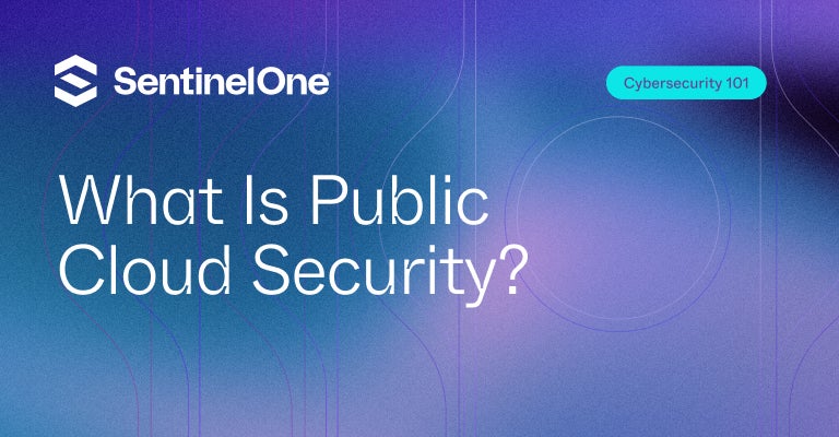 Public Cloud Security - Featured Image | SentinelOne