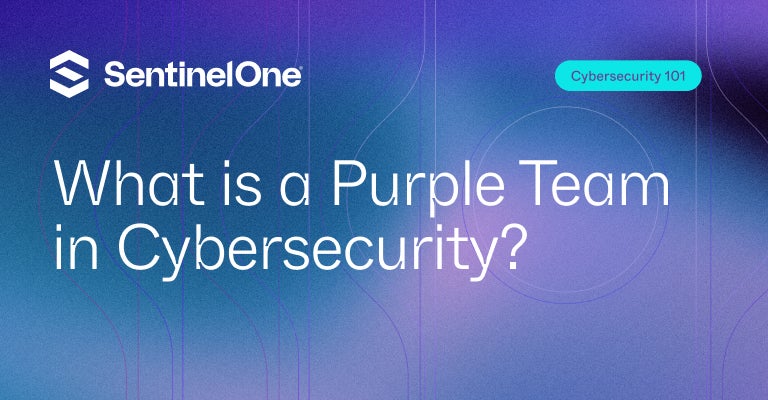 Purple Team - Featured Image | SentinelOne