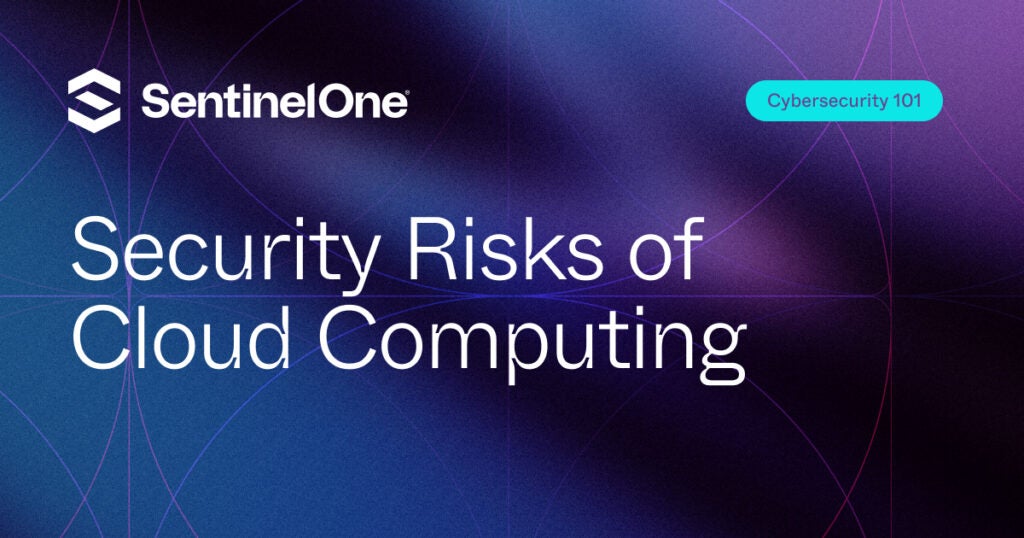 Security Risks of Cloud Computing - Featured Image | SentinelOne