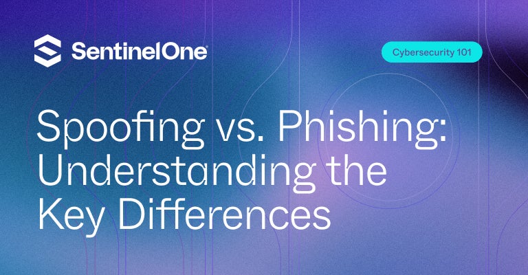 Spoofing vs Phishing - Featured Image | SentinelOne