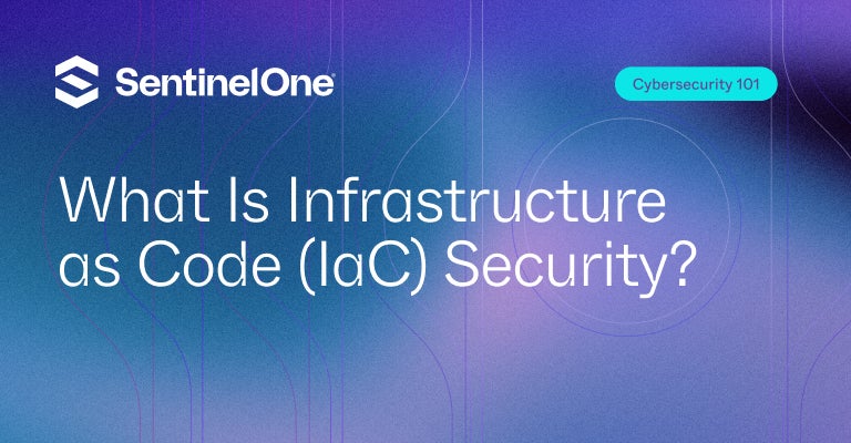 Iac Security - Featured Image | SentinelOne