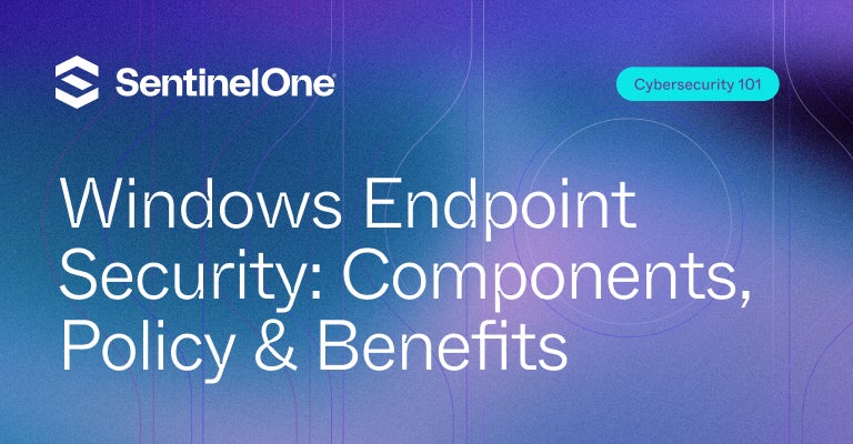 Windows Endpoint Security - Featured Image | SentinelOne