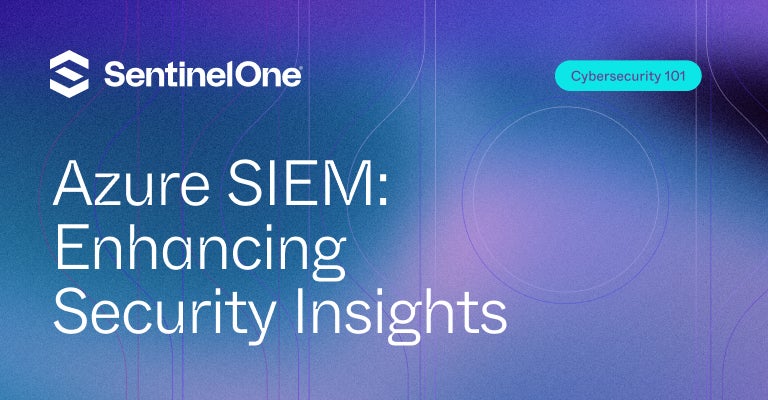 Azure SIEM- Featured Image | SentinelOne