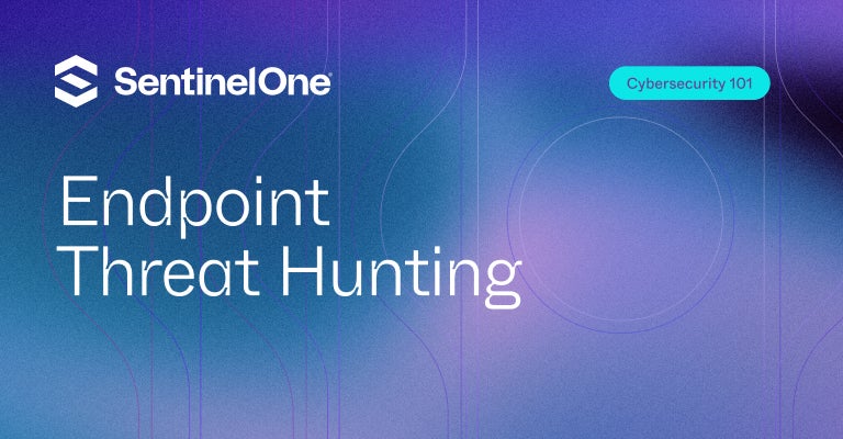 Endpoint Threat Hunting - Featured Image | SentinelOne