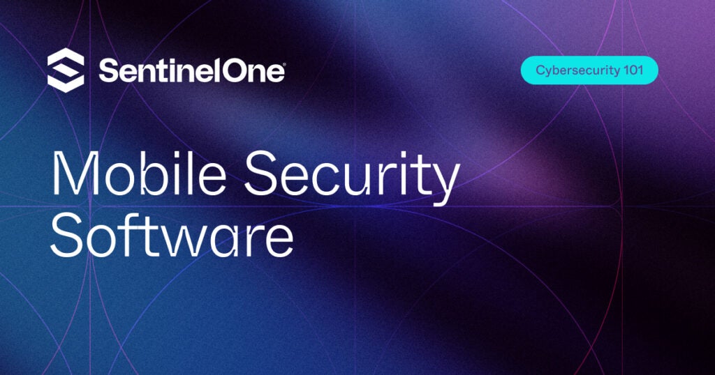 Mobile Security Software - Featured Image | SentinelOne