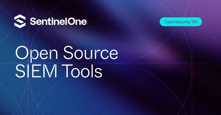 Open Source SIEM Tools - Featured Image | SentinelOne