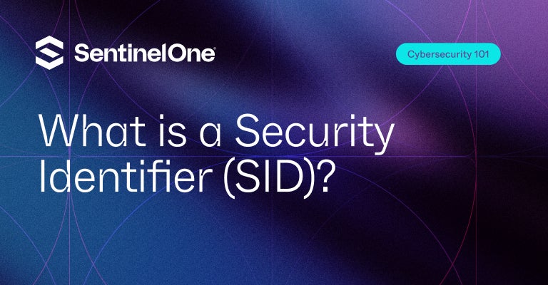 Security Identifier - Featured Image - | SentinelOne