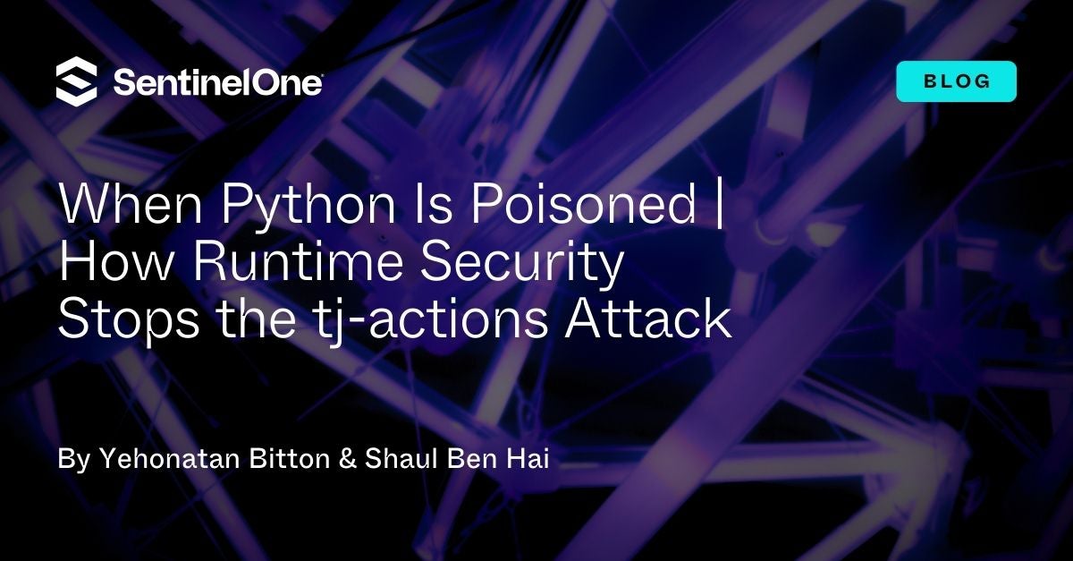 When Python Is Poisoned | How Runtime Security Stops the tj-actions Attack